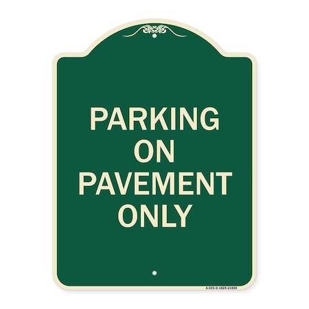 Signmission Park on Pavement Only Heavy-Gauge Aluminum Architectural Sign, 24" x 18", G-1824-23480 A-DES-G-1824-23480